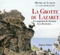 La grotte du Lazaret : un campement de chasseurs, il y a 160.000 ans...