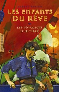 Les enfants du rêve. Vol. 2. Les voyageurs d'Ulthar