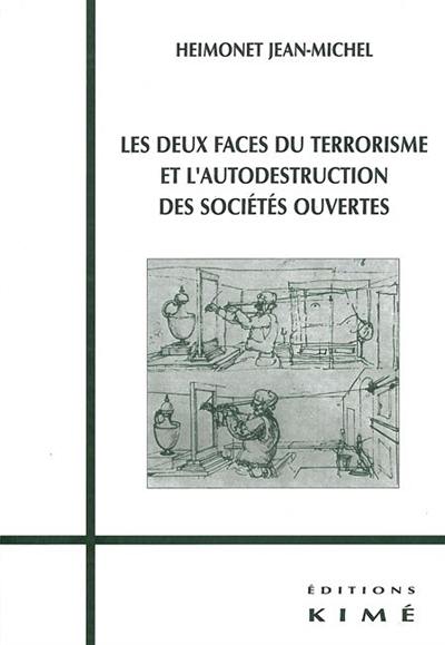 Les deux faces du terrorisme et l'autodestruction des sociétés ouvertes