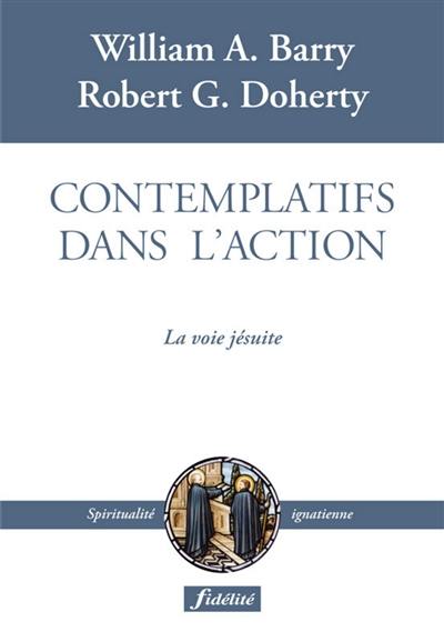 Contemplatifs dans l'action : la voie jésuite