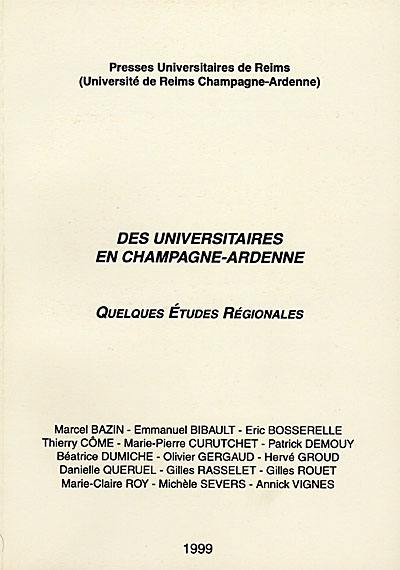 Des universitaires en Champagne-Ardennes : quelques études régionales