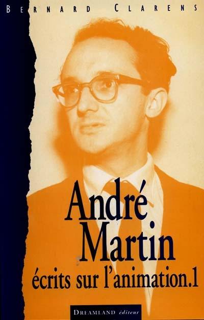 André Martin : écrits sur l'animation