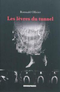 Les lèvres du tunnel