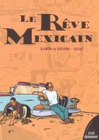 Le rêve mexicain