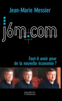 J6M.com : faut-il avoir peur de la nouvelle économie ?