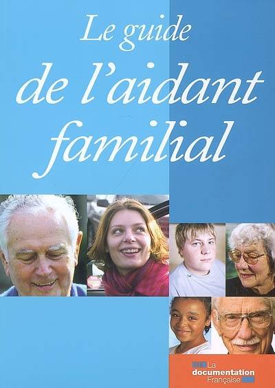 Le guide de l'aidant familial