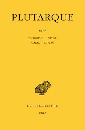 Vies. Vol. 15. Aratos-Artaxerxès. Galba-Othon