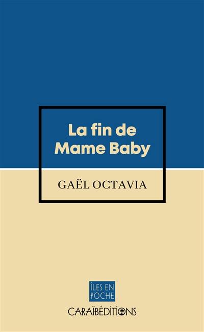 La fin de Mame Baby