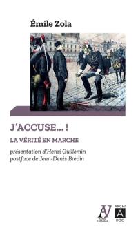 J'accuse... ! : la vérité en marche : et autres textes sur l'affaire Dreyfus