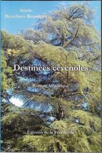 Destinées cévenoles : roman historique