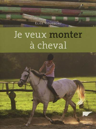 Je veux monter à cheval