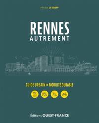 Rennes autrement : tourisme urbain en mobilité durable