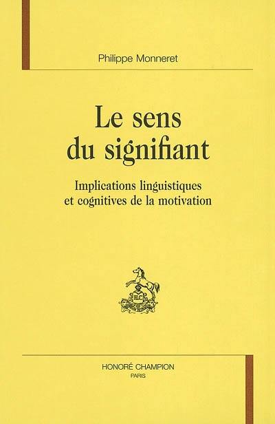 Le sens du signifiant : implications linguistiques et cognitives de la motivation