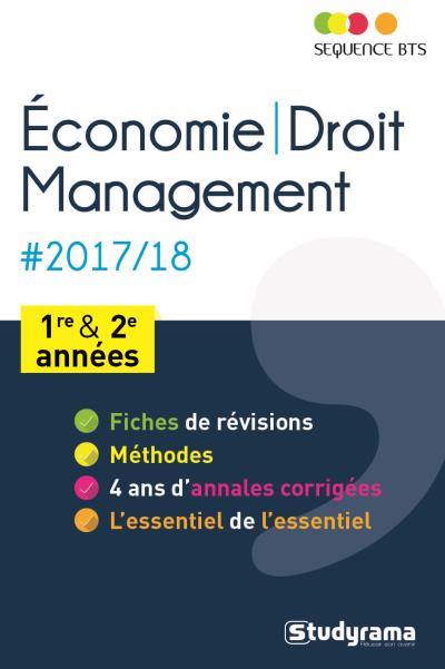 Economie-droit, management : BTS 1re et 2e années : 2017-2018