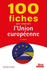 100 fiches pour comprendre l'Union européenne