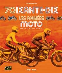 Soixante-dix, les années moto