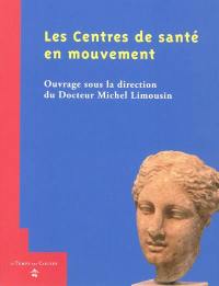 Les centres de santé en mouvement