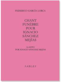 Chant funèbre pour Ignacio Sanchez Mejias. Llanto por Ignacio Sanchez Mejias. Mort paresseuse et longue