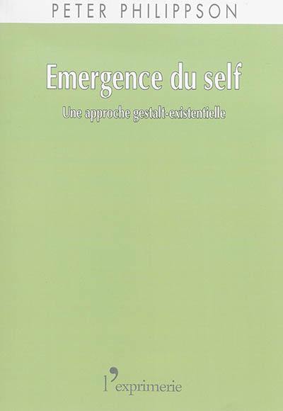 Emergence du self : une approche gestalt-existentielle