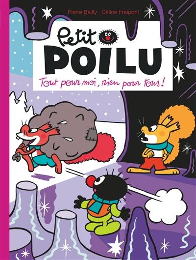 Petit Poilu. Vol. 27. Tout pour moi, rien pour tous !