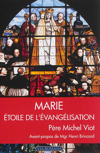 Marie : étoile de l'évangélisation : Lumière de la Vierge Marie, réponse à l'esprit des Lumières