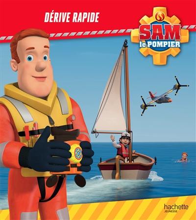 Sam le pompier. Dérive rapide