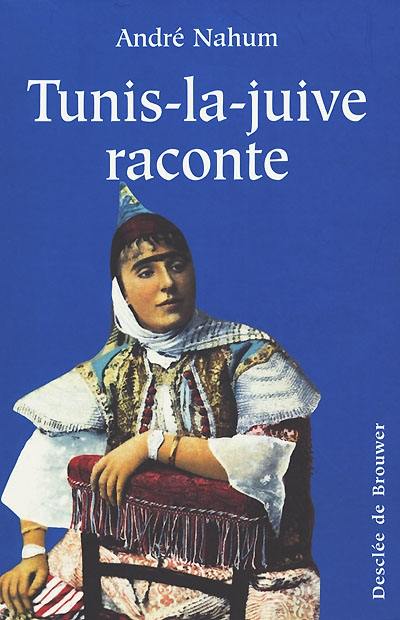 Tunis-la-Juive raconte