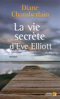 La vie secrète d'Eve Elliott