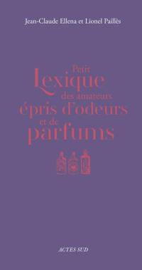 Petit lexique des amateurs épris d'odeurs et de parfums