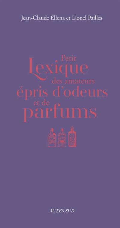 Petit lexique des amateurs épris d'odeurs et de parfums