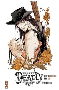 Pretty deadly. Vol. 1. L'écorcheuse