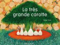 La très grande carotte