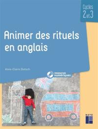 Animer des rituels en anglais : cycles 2 et 3