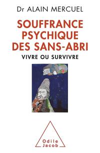 Souffrance psychique des sans-abri : vivre ou survivre