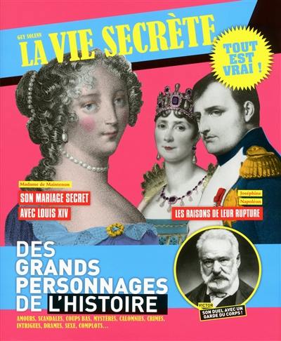 La vie secrète des grands personnages de l'histoire