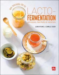 Les secrets de la lacto-fermentation : principes, bienfaits et recettes