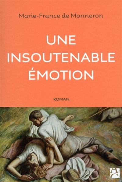 Une insoutenable émotion