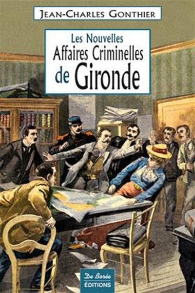 Les nouvelles affaires criminelles de Gironde