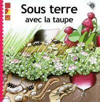 Sous terre avec la taupe