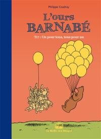 L'ours Barnabé. Vol. 17. Un pour tous, tous pour un