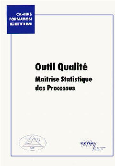 Outil qualité : maîtrise statistique des processus