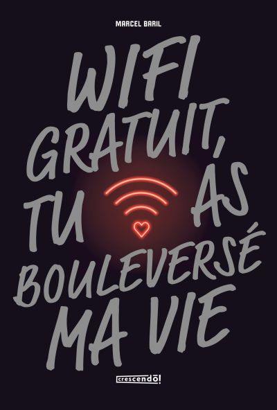 Wifi gratuit, tu as bouleversé ma vie