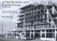 La Grand-Motte, pour la petite histoire...