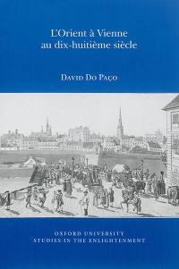 L'Orient à Vienne au dix-huitième siècle