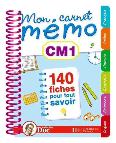 Mon carnet mémo CM1 : 140 fiches pour tout savoir