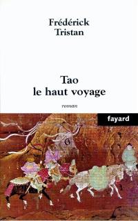 Tao, le haut voyage