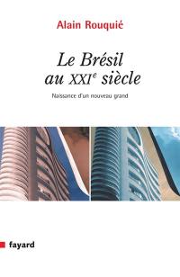 Le Brésil au XXIe siècle : naissance d'un nouveau grand