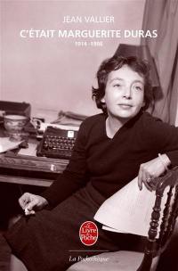 C'était Marguerite Duras : 1914-1996