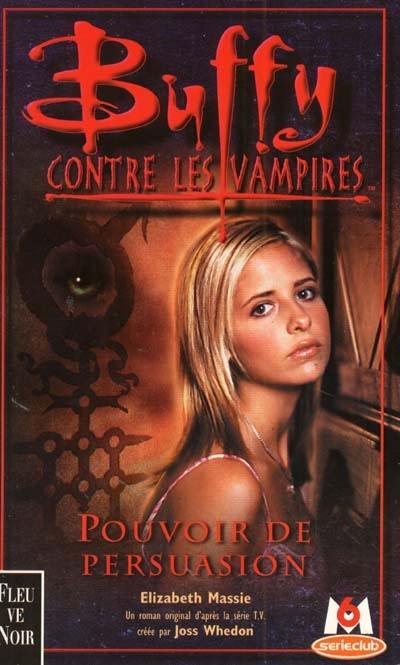 Buffy contre les vampires. Vol. 18. Pouvoir de persuasion Buffy contre les vampires. Vol. 18. Pouvoir de persuasion