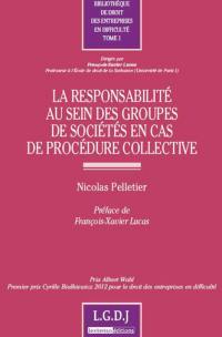 La responsabilité au sein des groupes de sociétés en cas de procédure collective